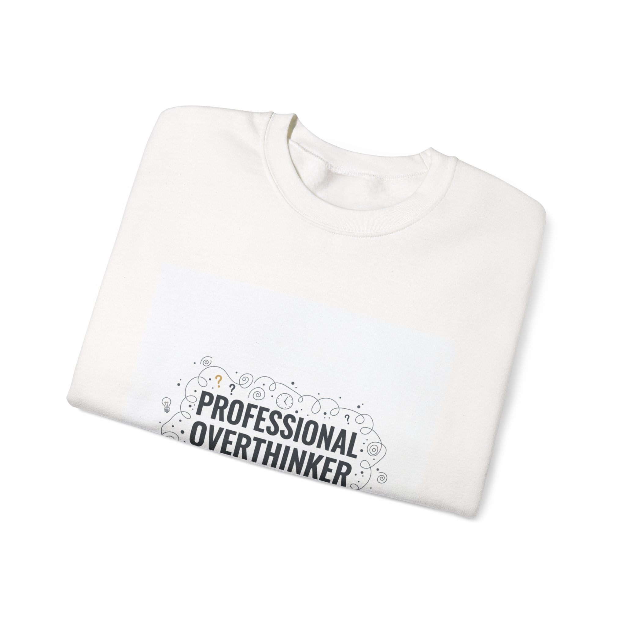 Professional Overthinker Sweatshirt | sarcastic shirt, self-deprecating quote