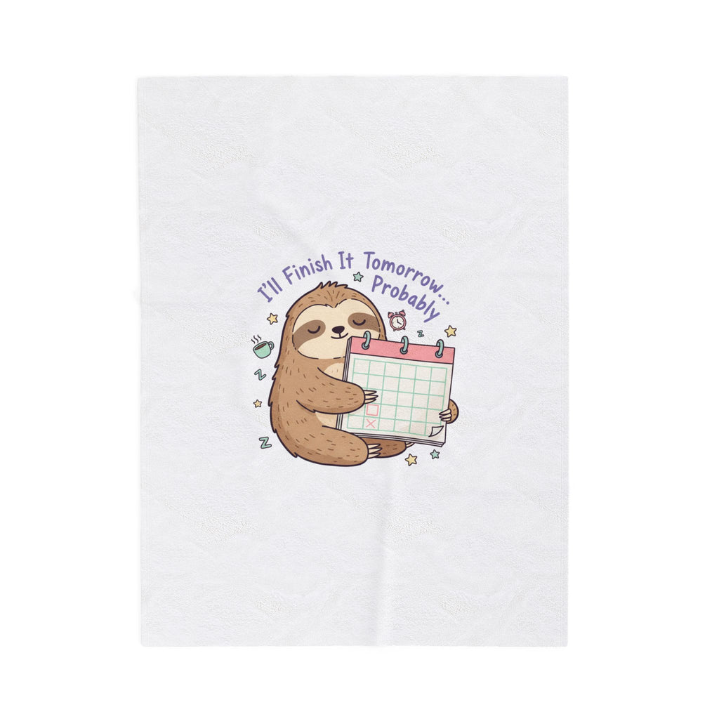 I'll Finish It Tomorrow Plush Blanket | Sarcastic Self-Deprecating Quote
