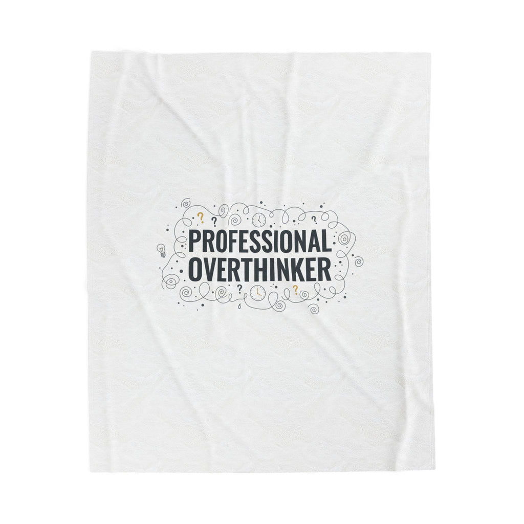 Professional Overthinker Velveteen Plush Blanket | Sarcastic Quote, Self-Deprecating Humor