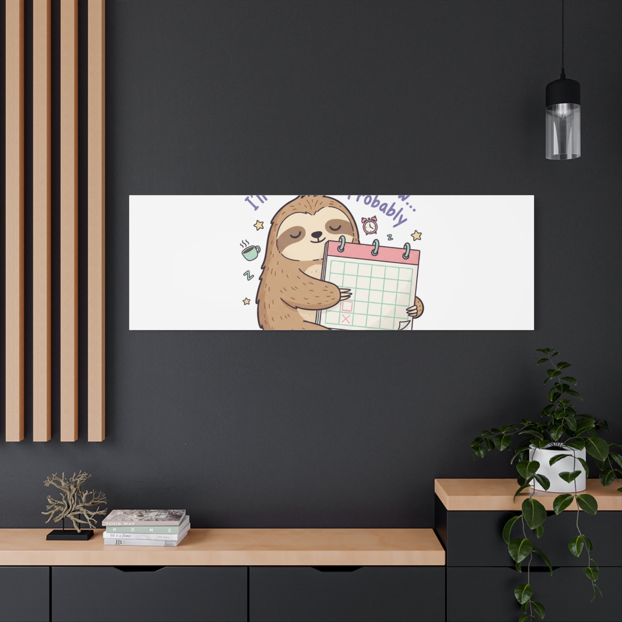 "I'll Finish It Tomorrow" Sloth Canvas | Sarcastic Self-Deprecating Quote