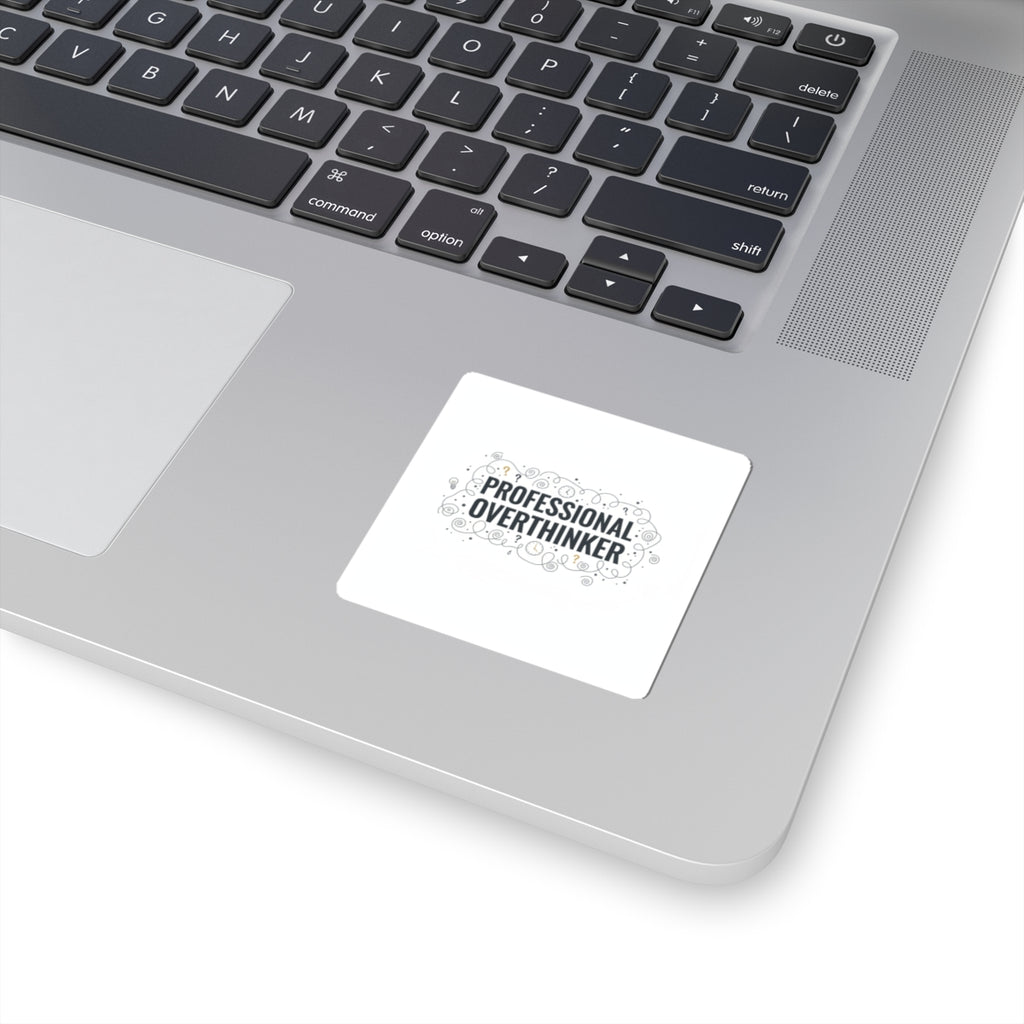 Professional Overthinker Kiss-Cut Stickers | Sarcastic Self-Deprecating Quote