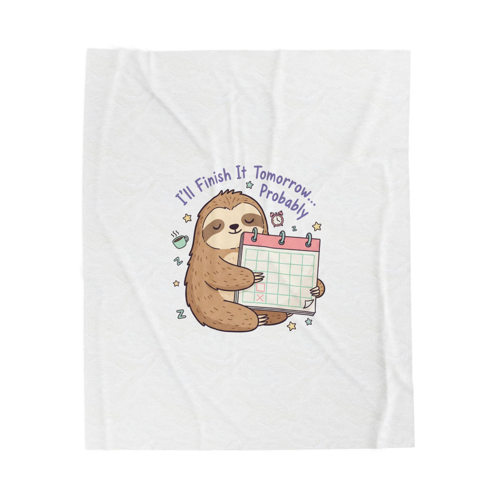 I'll Finish It Tomorrow Plush Blanket | Sarcastic Self-Deprecating Quote