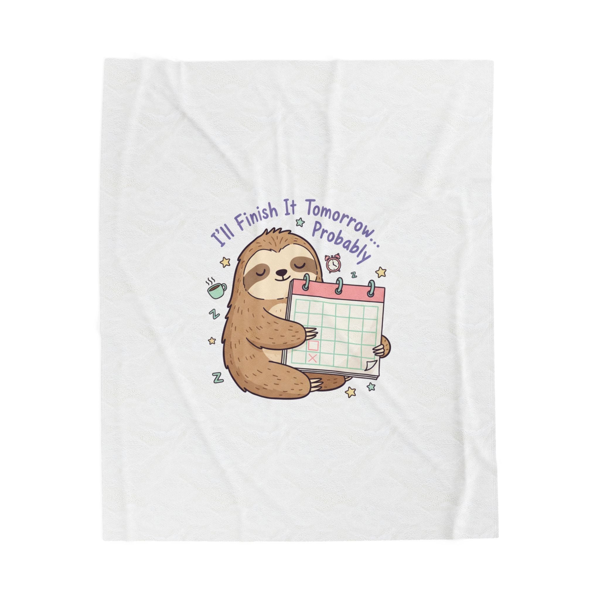 I'll Finish It Tomorrow Plush Blanket | Sarcastic Self-Deprecating Quote