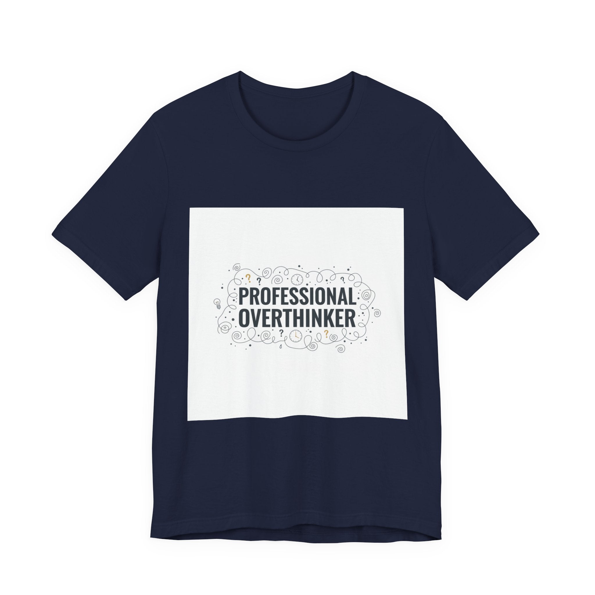 Professional Overthinker Tee | sarcastic shirt, self-deprecating quote