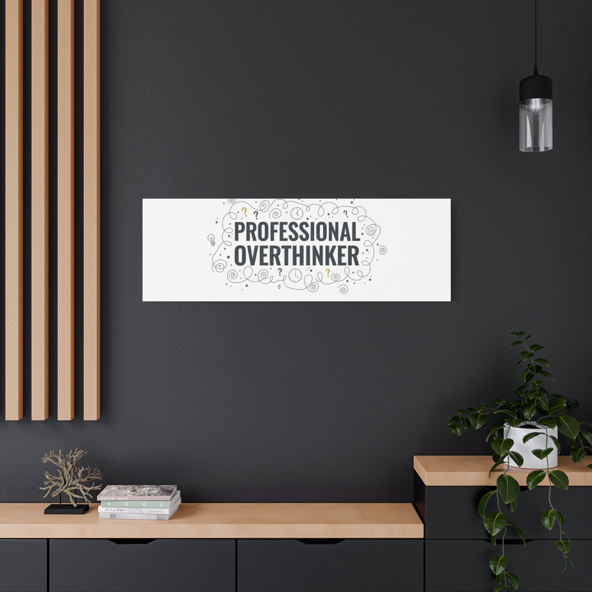 Professional Overthinker Canvas | Sarcastic Quote, Self-Deprecating Humor