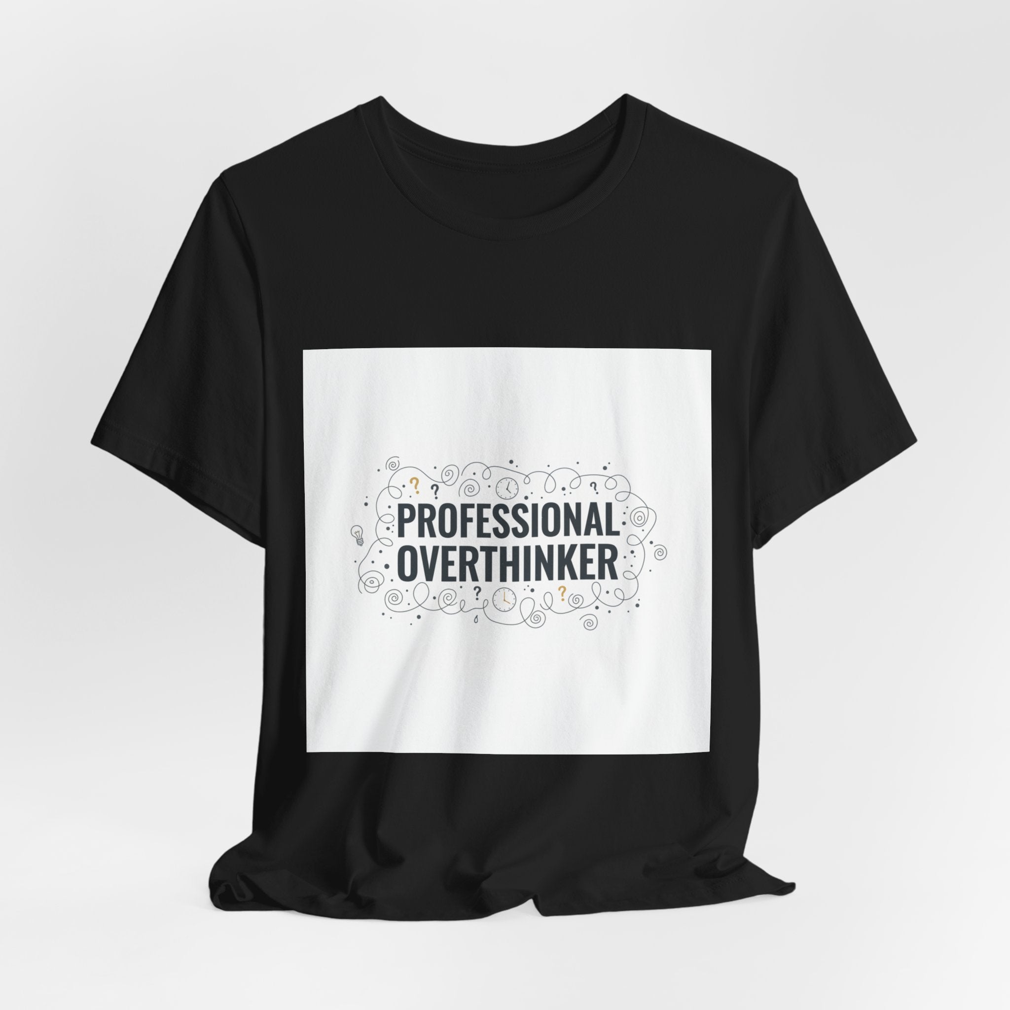 Professional Overthinker Tee | sarcastic shirt, self-deprecating quote