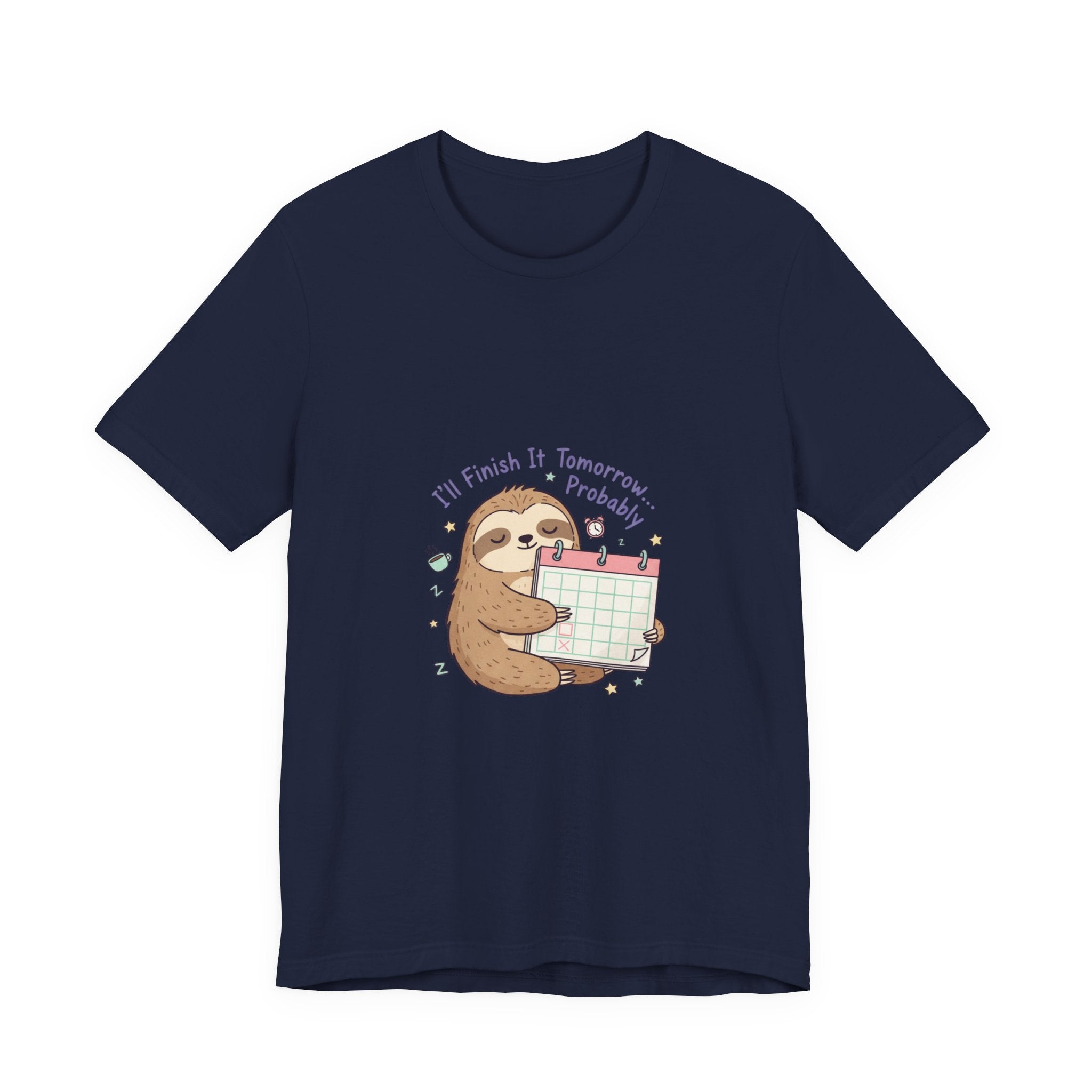 I'll Finish It Tomorrow Tee | sarcastic shirt, self-deprecating quote