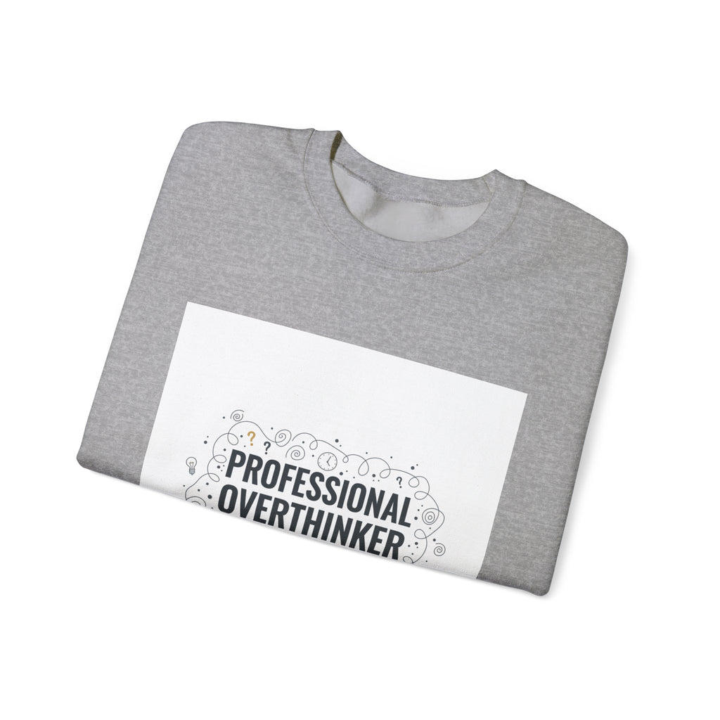Professional Overthinker Sweatshirt | sarcastic shirt, self-deprecating quote