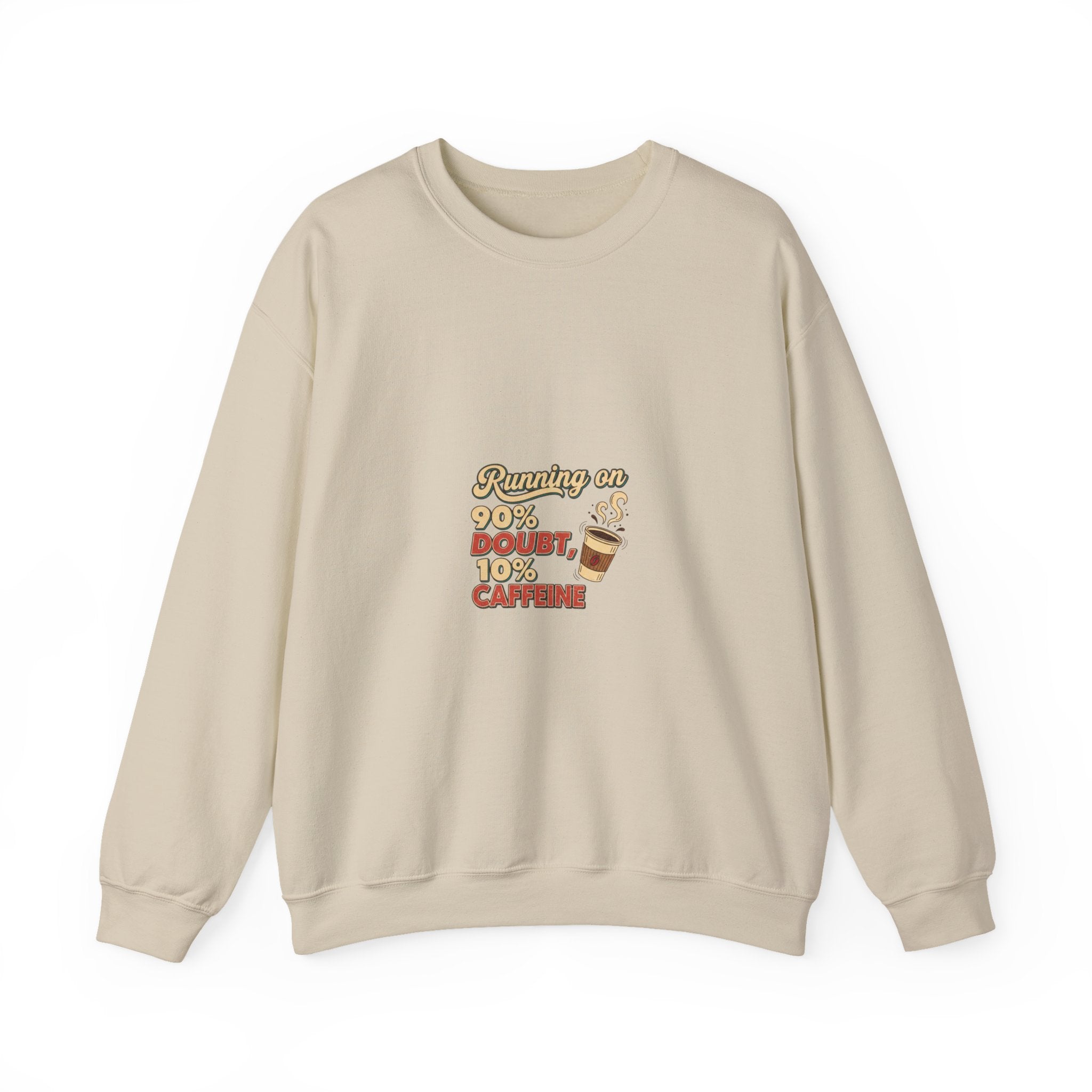 Running on Doubt and Cold Coffee Sweatshirt | Sarcastic Quote, Self-Deprecating Humor