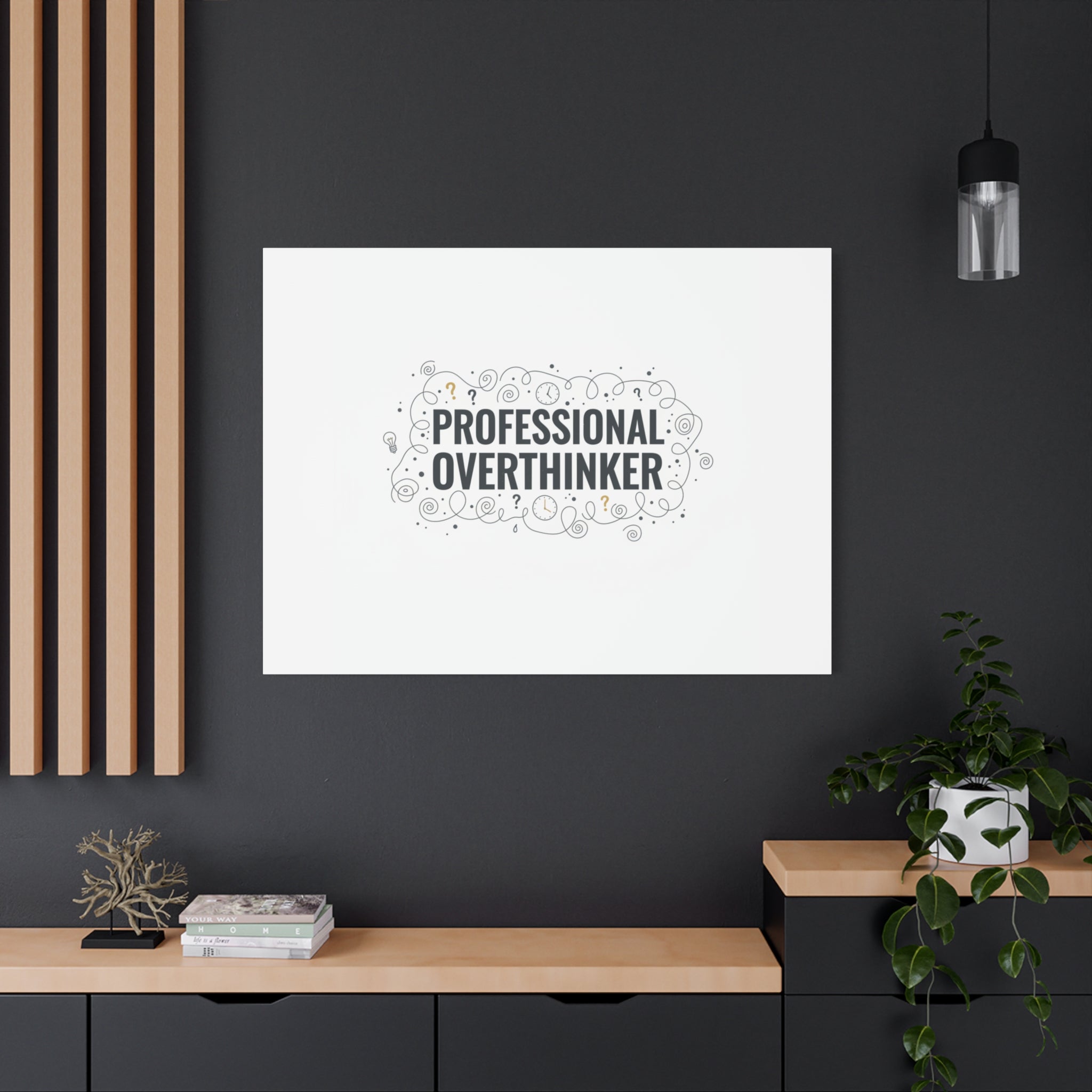 Professional Overthinker Canvas | Sarcastic Quote, Self-Deprecating Humor