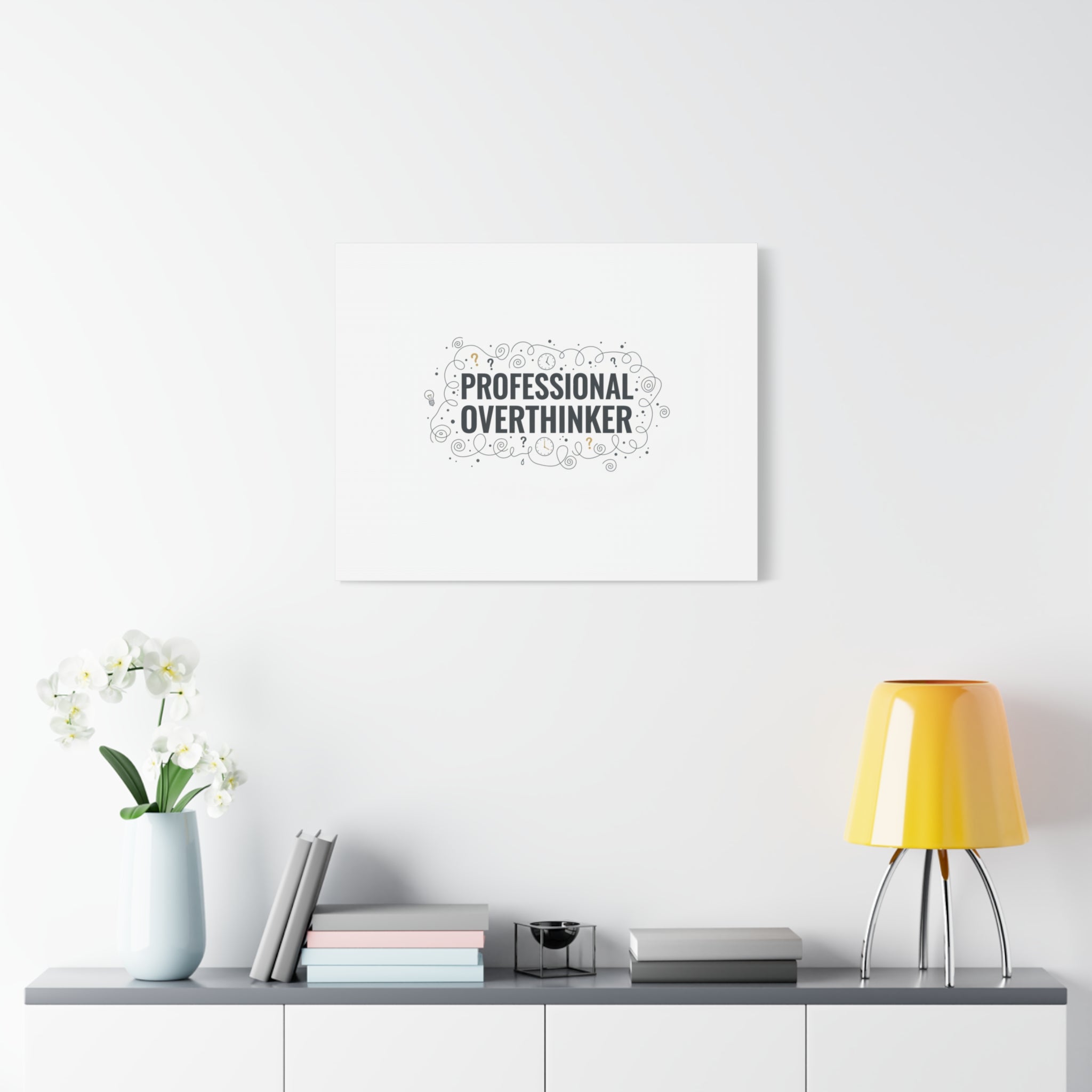 Professional Overthinker Canvas | Sarcastic Quote, Self-Deprecating Humor