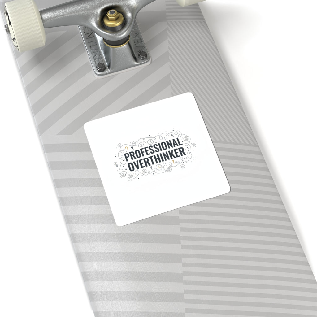 Professional Overthinker Kiss-Cut Stickers | Sarcastic Self-Deprecating Quote