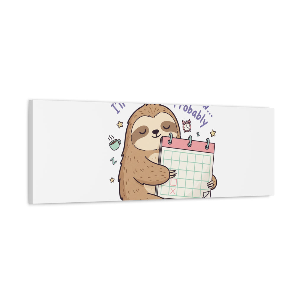 "I'll Finish It Tomorrow" Sloth Canvas | Sarcastic Self-Deprecating Quote