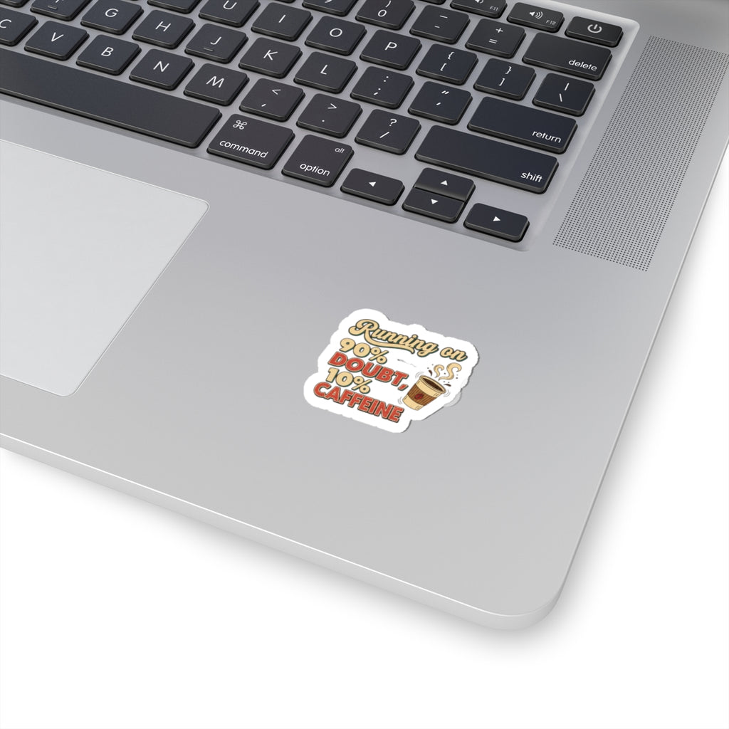 Running on 90% Doubt 10% Caffeine Sticker | Sarcastic, Self-Deprecating Humor