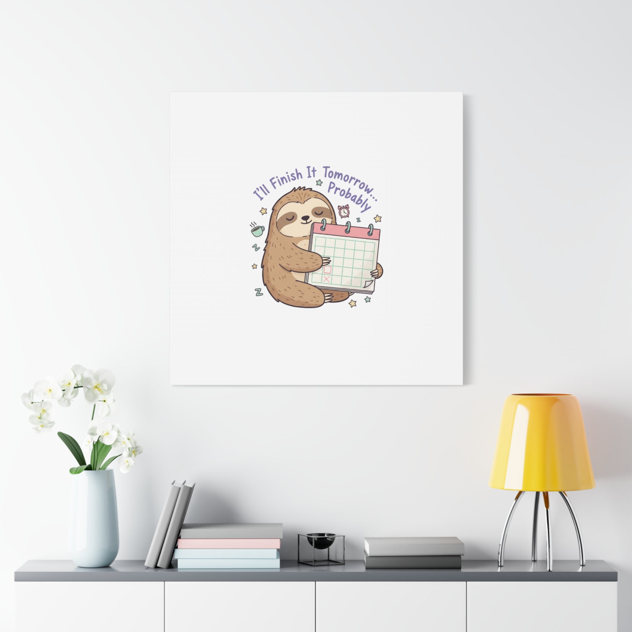 "I'll Finish It Tomorrow" Sloth Canvas | Sarcastic Self-Deprecating Quote