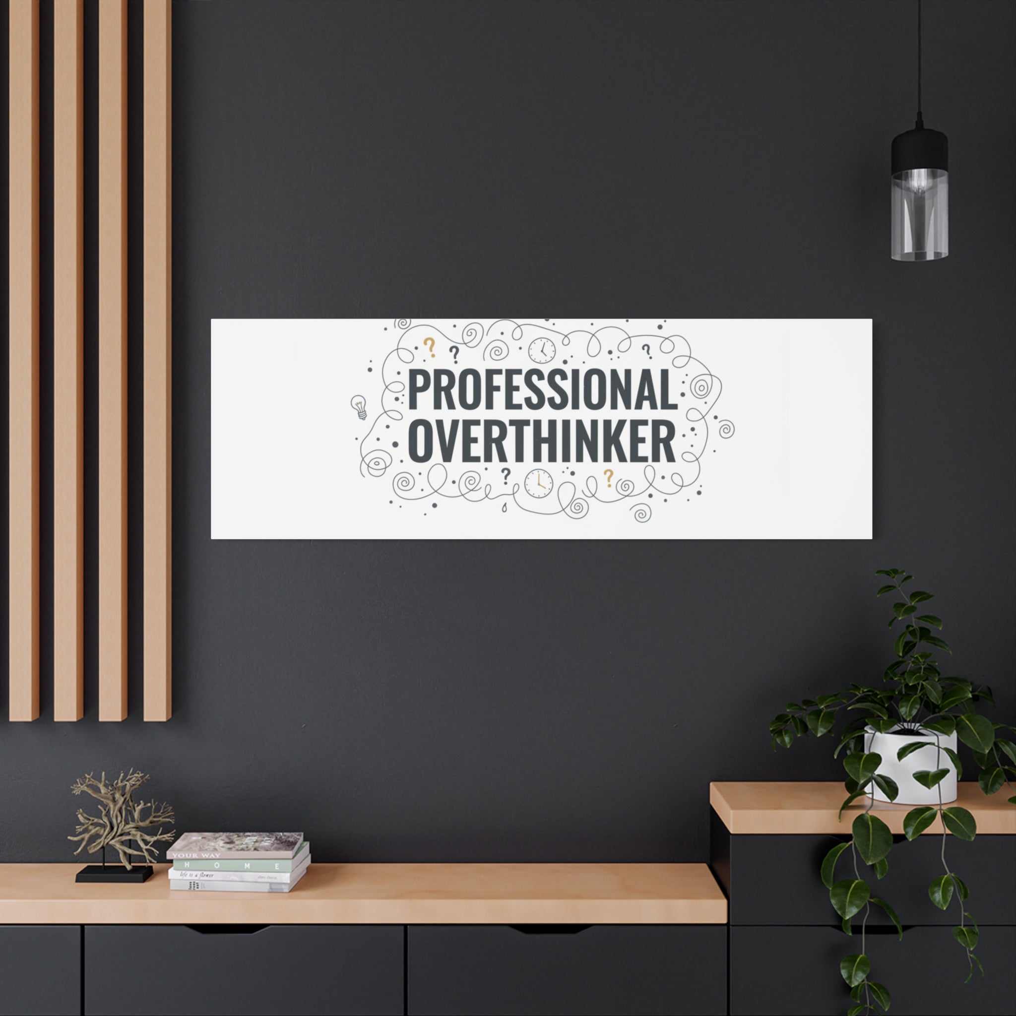 Professional Overthinker Canvas | Sarcastic Quote, Self-Deprecating Humor