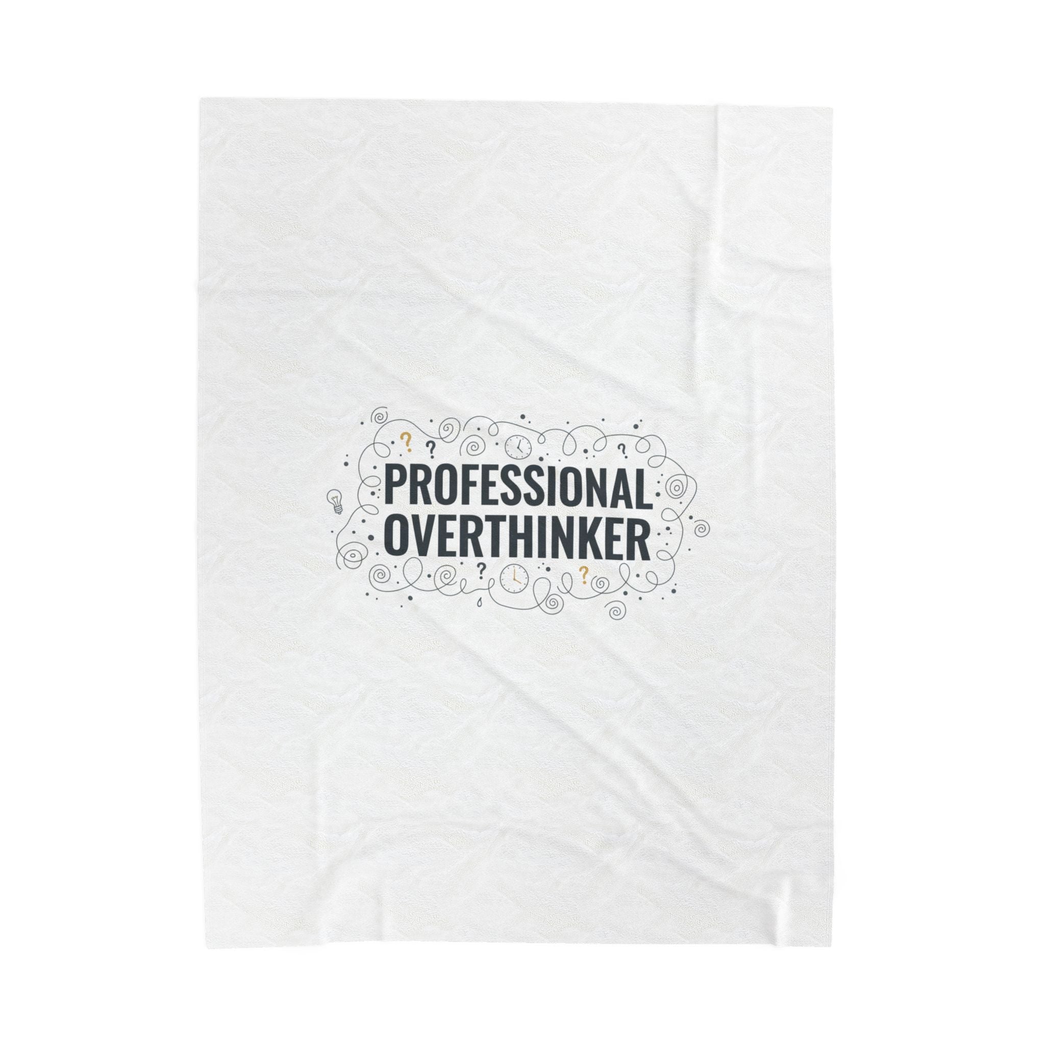 Professional Overthinker Velveteen Plush Blanket | Sarcastic Quote, Self-Deprecating Humor