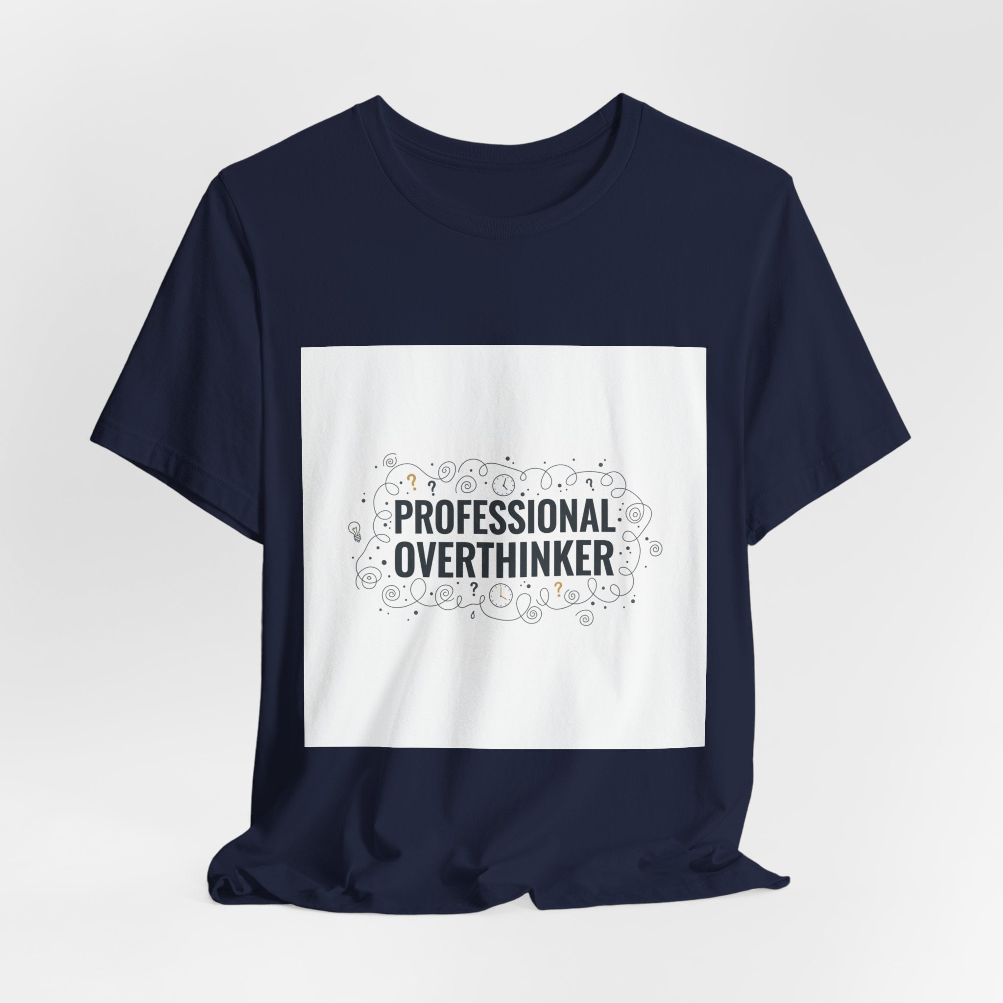 Professional Overthinker Tee | sarcastic shirt, self-deprecating quote