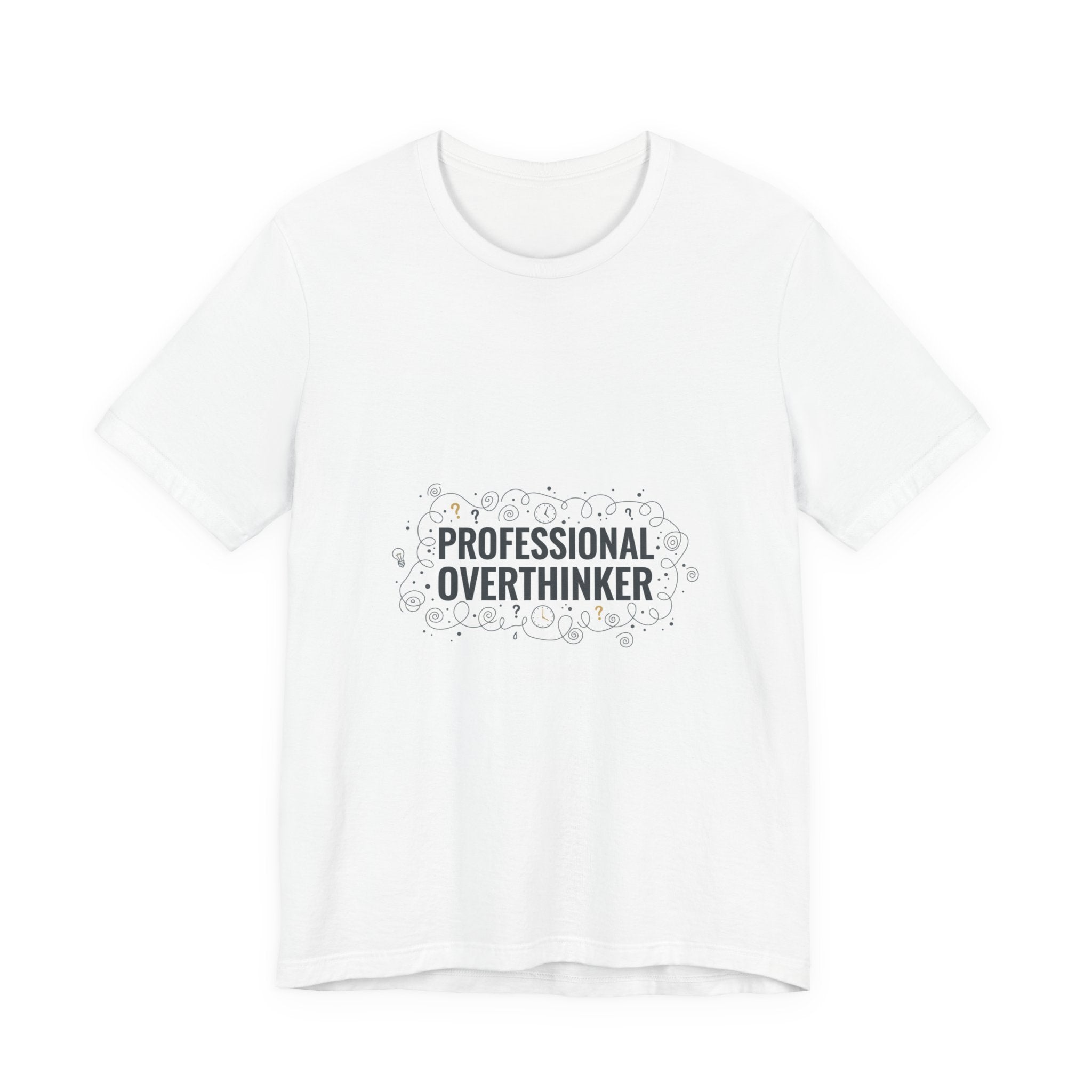 Professional Overthinker Tee | sarcastic shirt, self-deprecating quote
