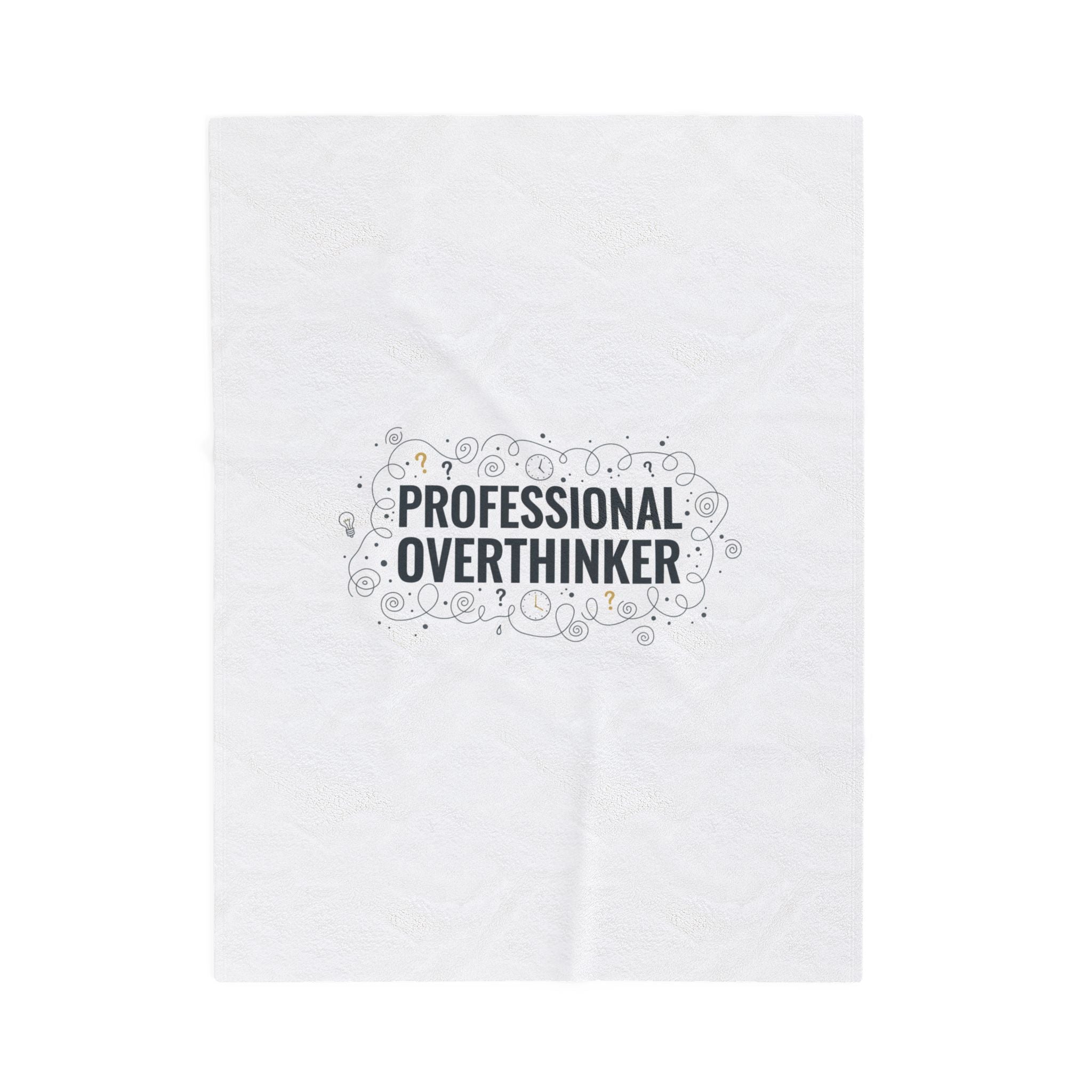 Professional Overthinker Velveteen Plush Blanket | Sarcastic Quote, Self-Deprecating Humor