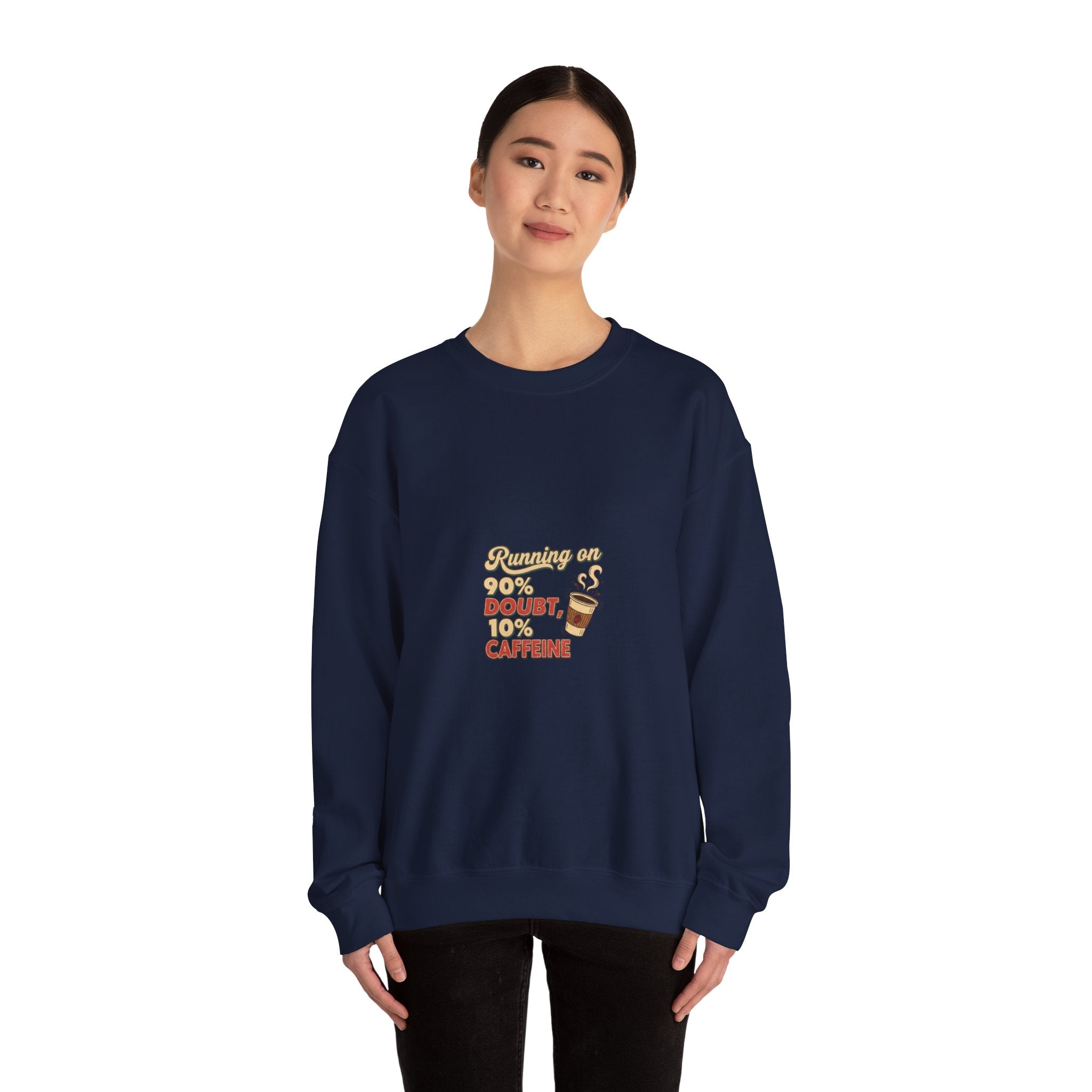 Running on Doubt and Cold Coffee Sweatshirt | Sarcastic Quote, Self-Deprecating Humor